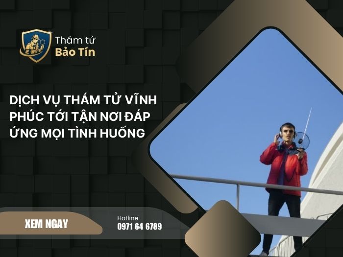 dịch vụ thám tử Vĩnh Phúc